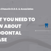 What you need to know about Periodontal Disease - dr chauvin lafayette la
