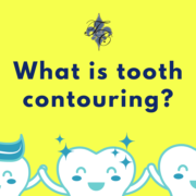 What is tooth contouring - dr chauvin lafayette la