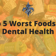 Top 5 Worst Foods for Dental Health - chauvin dental lafayette la