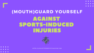 (Mouth)Guard Yourself Against Sports-Induced Injuries _ dr chauvin dentist lafayette la