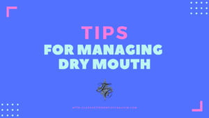 Tips for Managing Dry Mouth _ dr chauvin dentist lafayette la