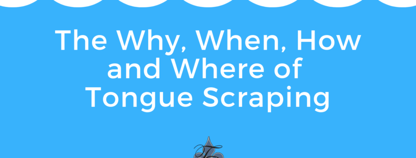 The Why, When, How and Where of Tongue Scraping - dr chauvin lafayette la