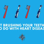 What brushing your teeth has to do with heart disease - dr chauvin lafayette la