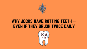 Why jocks have rotting teeth — even if they brush twice daily - chauvin dental lafayette la