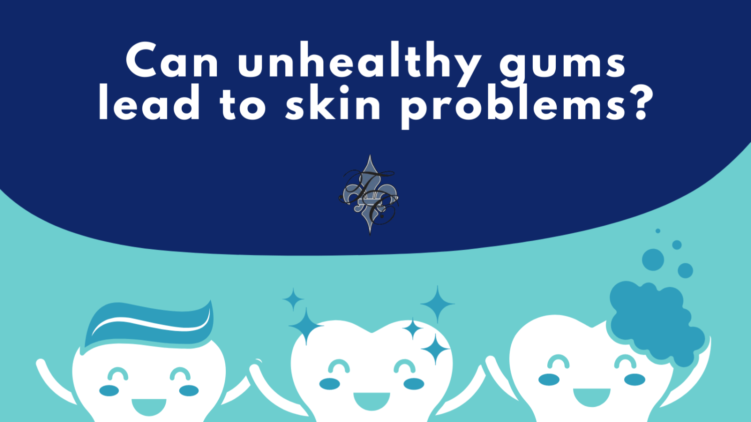 Can unhealthy gums lead to skin problems dr chauvin lafayette la (1) Dr Chauvin