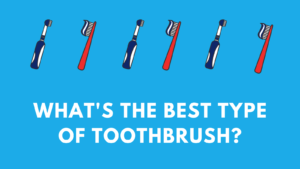 What's the best type of toothbrush - dr chauvin lafayette la